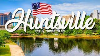 TOP 14 Things To Do In Huntsville  Travel Guide