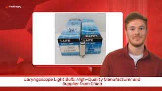 Laryngoscope Light Bulb: High-Quality Manufacturer and Supplier from China