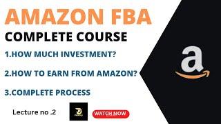 Lecture#1:What is Amazon FbA | Requirements| LLC For the Bigner