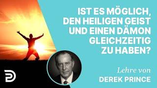 Derek Prince – Ist es möglich, den Heiligen Geist und einen Dämon gleichzeitig zu haben?