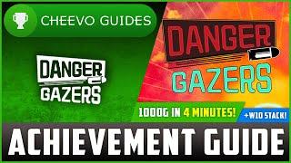 Danger Gazers - Achievement Guide (Xbox/W10) **1000G IN 4 MINUTES**