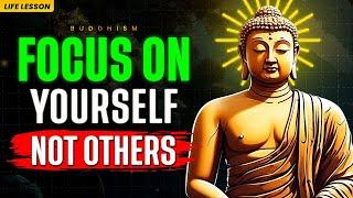 FOCUS ON YOURSELF NOT OTHERS (Best Ever Motivational Video) | Buddhism In English