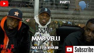 Mmb Velli & Skillz da Jewler Talks GANKED , Doing 10 years in PRISON & More