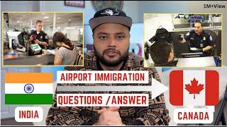 How To Pass Canada Immigration Questions || Documents To Take At Airport 