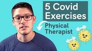 5 Essential Covid Exercises