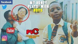 MY AUNTY PLAYS WITH BOYS (PRAIZE VICTOR COMEDY)