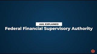 Federal Financial Supervisory Authority (BaFin) l AML Explained #39