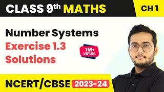 Number Systems - Exercise 1.3 Solutions | Class 9 Maths Chapter 1