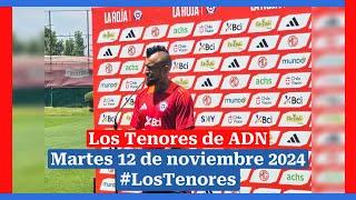  EN VIVO | #LosTenores al aire por ADN - martes, 12 de noviembre de 2024