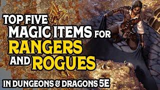 Top Magic Items for Rangers and Rogues in Dungeons and Dragons 5e