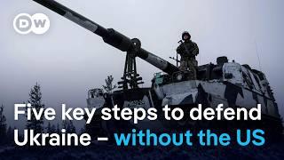 How to defend Ukraine against Russia – without US support | DW News