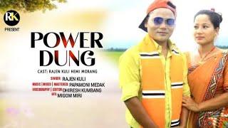 POWER DUNG|| RAJEN KULI|| NEW VIDEO SONG