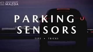 Mazda Tips • Tricks • Tuesday Parking Sensors | Sixth Sense