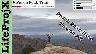 Pusch Peak Trail in Tuscon AZ | LifeProjX