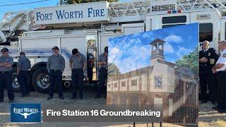 City of Fort Worth | Fire Station 16 Groundbreaking Press Conference