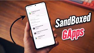 Finally Sandboxed GApps - Have you tried? ft. How to Install Sandboxed GApps in Custom ROM?