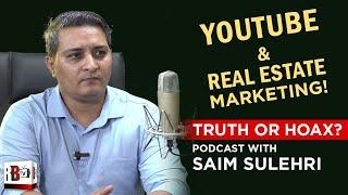 Real Estate Marketing & YouTube | Are There Scams in Property Marketing? | PODCAST W. SAIM SULEHRI