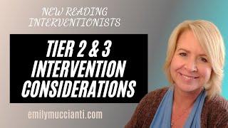 Tier 2 & 3 Reading Intervention Framework Considerations