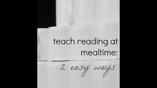 2 easy ways to teach reading at mealtime | literacy | teachmama.com