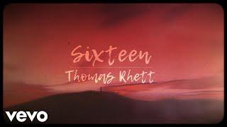 Thomas Rhett - Sixteen