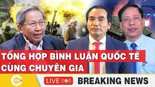 Luật sư Hoàng Việt | Bình luận Quốc tế mới nhất | Bình luận Xung Đột | Bình luận cùng chuyên gia