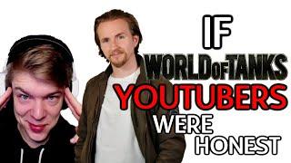 If World of Tanks YouTubers Were Honest