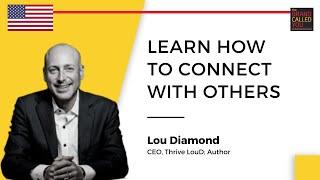 What is the Power of Connections? | Lou Diamond | CEO, Thrive LouD; Author |TBCY