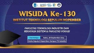 [LIVE] Wisuda ke-130 ITS Hari Keempat (FTEIC dan VOKASI)