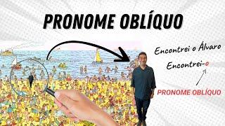 PRONOMES OBLÍQUOS - Quando utilizar e como cai em concurso