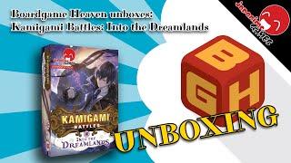 Board Game Heaven Unboxing 203: Kamigami Battles: Into the Dreamlands (Japanime Games)