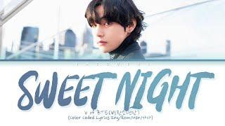 BTS V - Sweet Night (ITAEWON CLASS OST Part.12) Lyrics