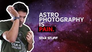 astrophotography is pain