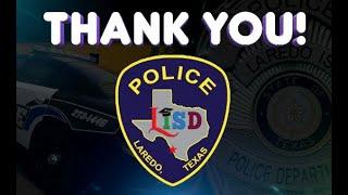 Thank You to all of our Laredo ISD Police Officers