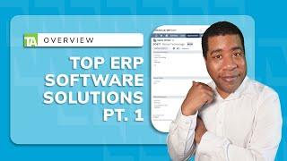 Top Enterprise Resource Planning (ERP) Software Solutions pt. 1