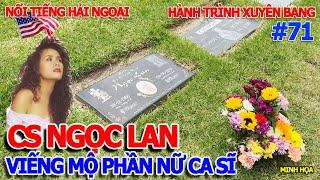 VIẾNG MỘ NỮ CA SĨ NGỌC LAN - NỔI TIẾNG VIỆT KIỀU HẢI NGOẠI & SÀI GÒN THỜI CẤM VẬN NHẠC TIỀN CHIẾN