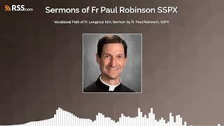 Vocational Path of Fr. Longinus Kim, Sermon by Fr. Paul Robinson, SSPX