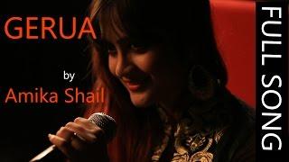 Gerua (Full Song) - Dilwale by Amika Shail | Female Cover Version