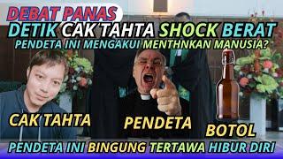 CAK TAHTA SHOCK DENGAR PENGAKUAN PENDETA INI "THN KAMI MEMANG MANUSIA?"