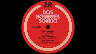 Dos Hombres Sonido - Que Tal America (Dave Lee Extended Mix)