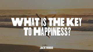 What is the Key to Happiness?