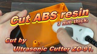 Cut ABS with Ultrasonic cutter ZO-91 - Echo Tech Co., Ltd.