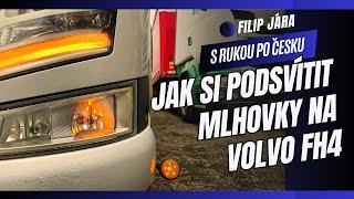 JAK SI PODSVÍTIT MLHOVKY NA VOLVO FH4