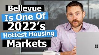 Bellevue is One of the Hottest Housing Markets in the US Going Into 2022