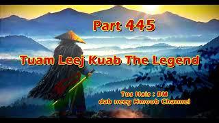 Tuam Leej Kuab The Hmong Shaman Warrior ( Part 445 ) 01/5/2024