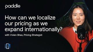 How can we localize our pricing as we expand internationally?