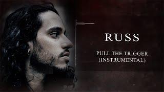 Russ - Pull The Trigger (Instrumental)