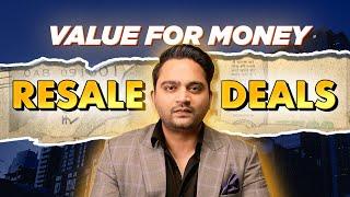 Value For Money Resale Deals In Noida & Gurgaon | Real Estate 2025