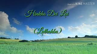 Hinkho Dei Lai (Lathahbu - video lyrics)