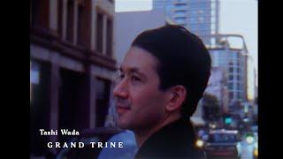 Tashi Wada - Grand Trine [Official Video]