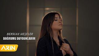 Berivan Meşeler - Doğrumu Duyduklarım ( New Clip )